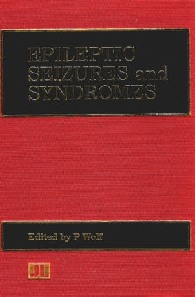 Epileptic Seizures & Syndromes: With Some of Their Theoretical Implications