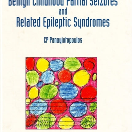 Benign Childhood Partial Seizures & Related Epileptic Syndromes