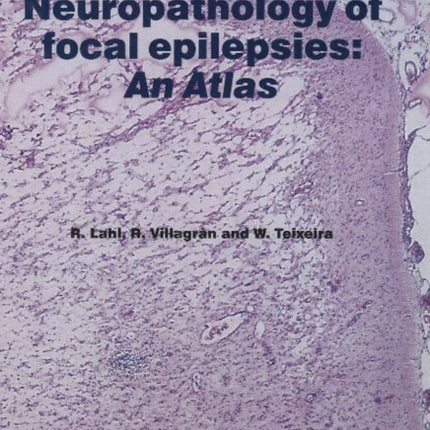 Neuropathology of Focal Epilepsies: An Atlas