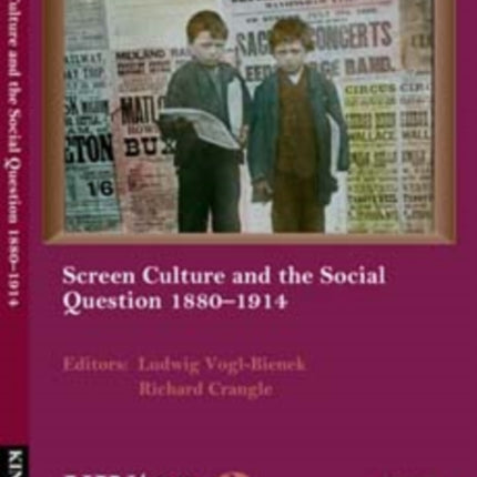 Screen Culture and the Social Question, 1880-1914, KINtop 3