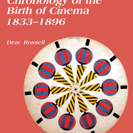 Chronology of the Birth of Cinema 1833–1896