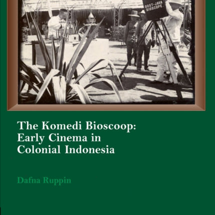 The Komedi Bioscoop, KINtop 4: Early Cinema in Colonial Indonesia