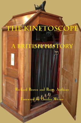 The Kinetoscope: A British History