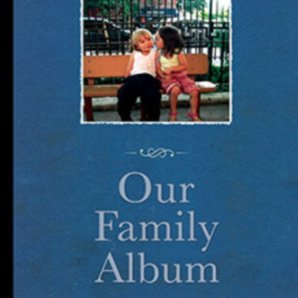 Our Family Album: Essays-Script- Annotations- Images