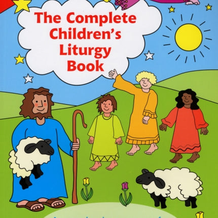 The Complete Childrens Liturgy Book Comprehensive