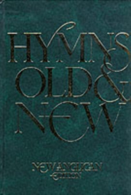 New Anglican Hymns Old & New - Words: New Anglican Edition