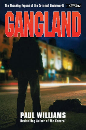 Gangland: The Shocking Exposé of the Criminal Underworld