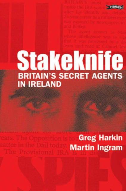 Stakeknife: Britain's Secret Agents in Ireland