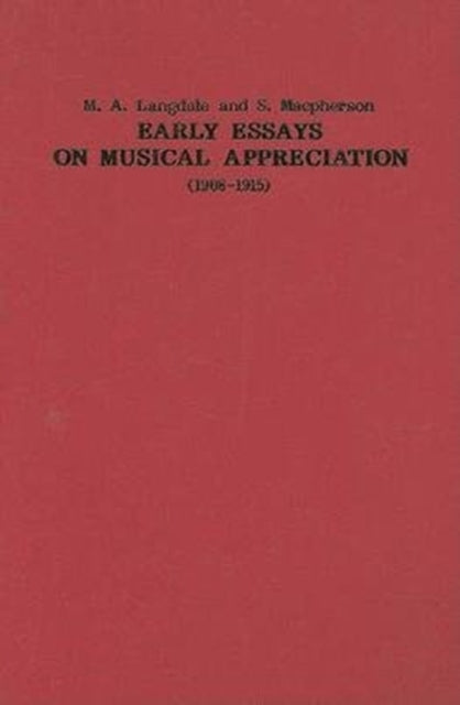 Early Essays on Musical Appreciation (1908-1915)