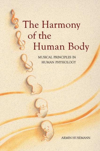 The Harmony of the Human Body: Musical Principles in Human Physiology