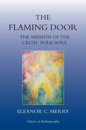 The Flaming Door: The Mission of the Celtic Folk-Soul