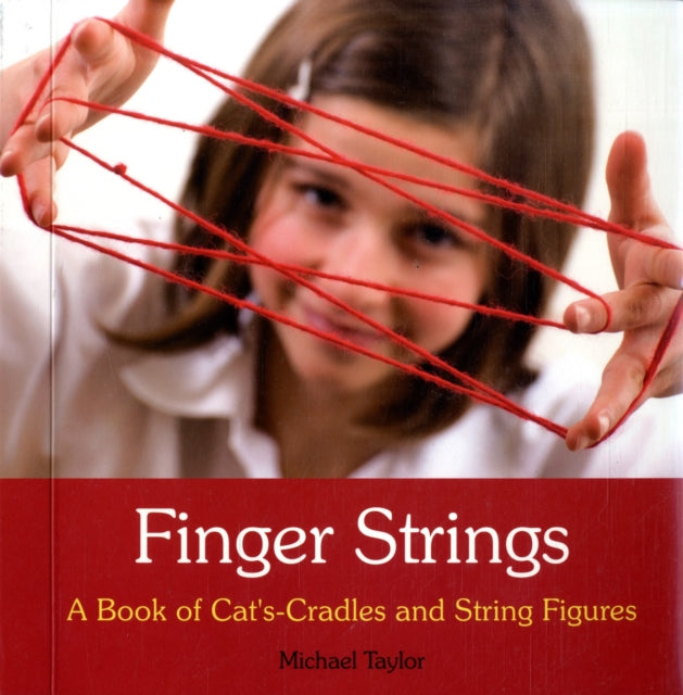 Finger Strings: A Book of Cat's Cradles and String Figures