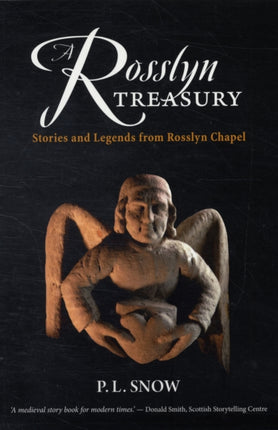 A Rosslyn Treasury: Stories and Legends from Rosslyn Chapel