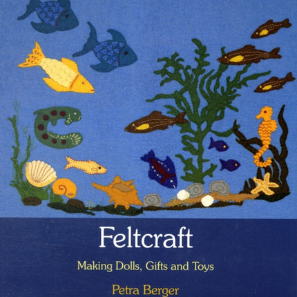 Feltcraft: Making Dolls, Gifts and Toys