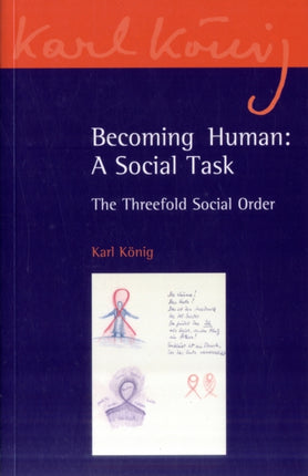 Becoming Human: A Social Task: The Threefold Social Order