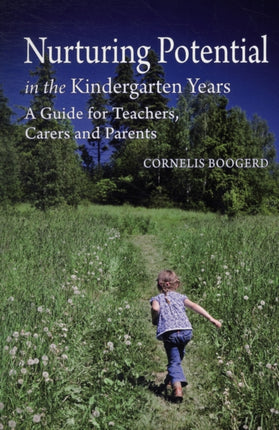 Nurturing Potential in the Kindergarten Years: A Guide for Teachers, Carers and Parents