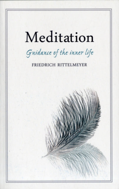 Meditation: Guidance of the Inner Life