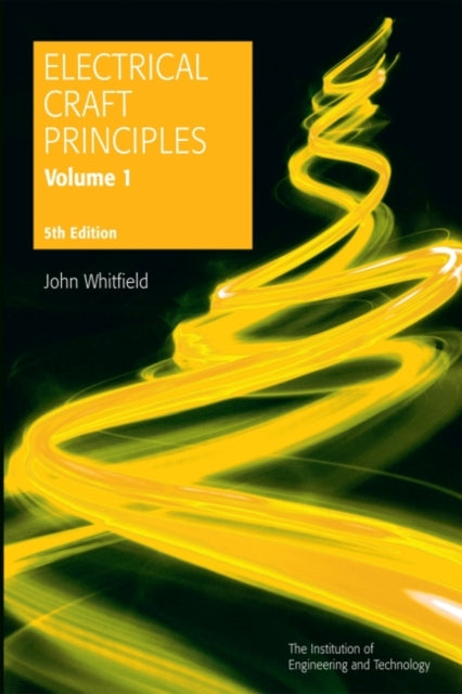 Electrical Craft Principles: Volume 1