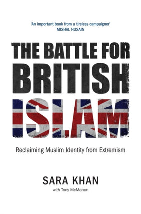 The Battle for British Islam: Reclaiming Muslim Identity from Extremism 2016