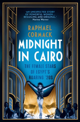 Midnight in Cairo: The Female Stars of Egypt's Roaring `20s