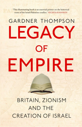 Legacy of Empire: Britain, Zionism and the Creation of Israel