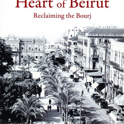 Heart of Beirut: Reclaiming the Bourj