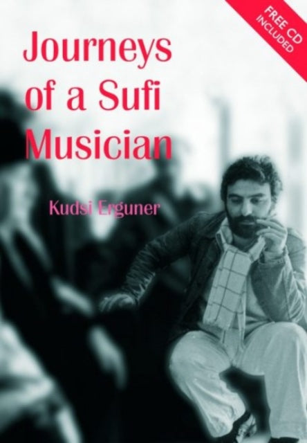 Journeys of a Sufi Musician With CD