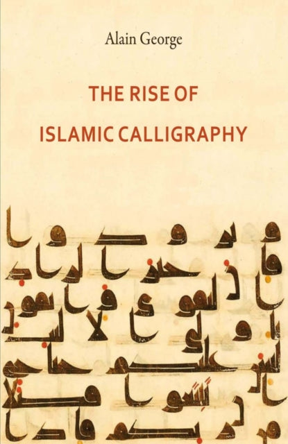 The Rise of Islamic Calligraphy