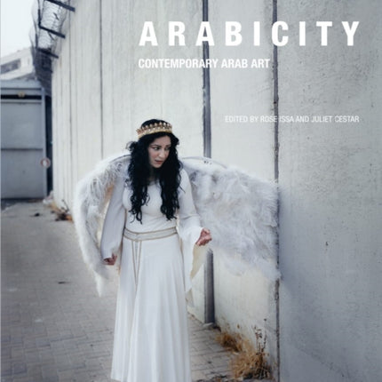 Arabicity: Contemporary Arab Art