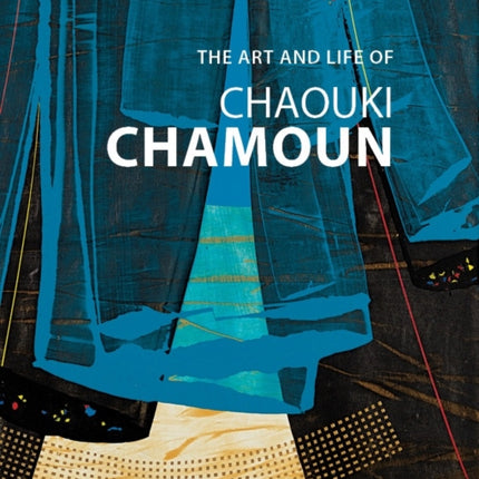The Art and Life of Chaouki Chamoun