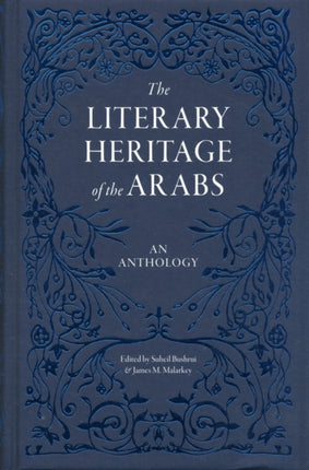 The Literary Heritage of the Arabs: An Anthology