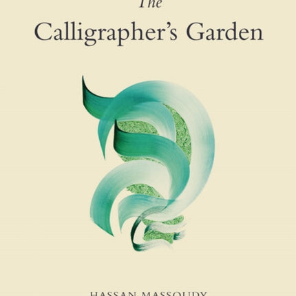 The Calligrapher's Garden