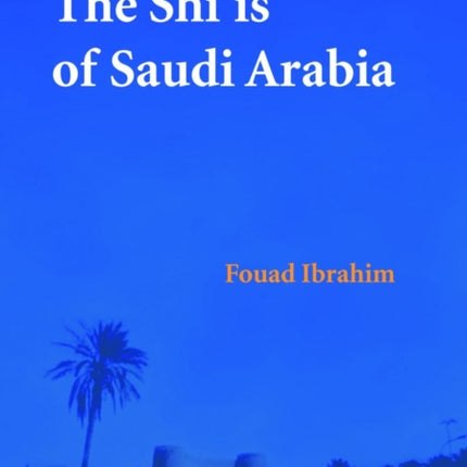 The Shi'is of Saudi Arabia