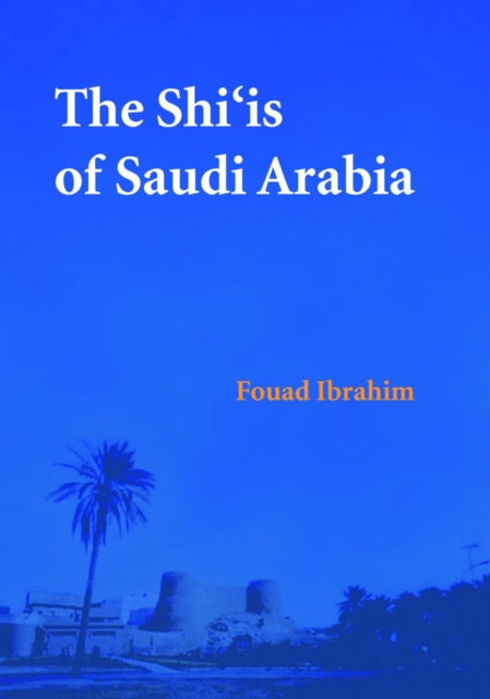 The Shi'is of Saudi Arabia