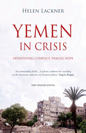 Yemen In Crisis: Devastating Conflict, Fragile Hope