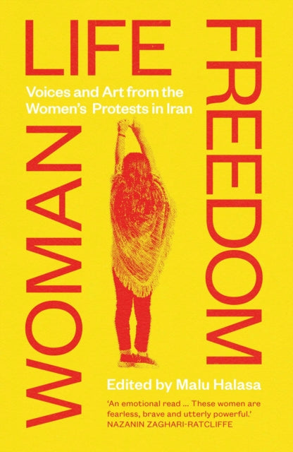 Woman Life Freedom: Voices and Art from the Women’s Protests in Iran