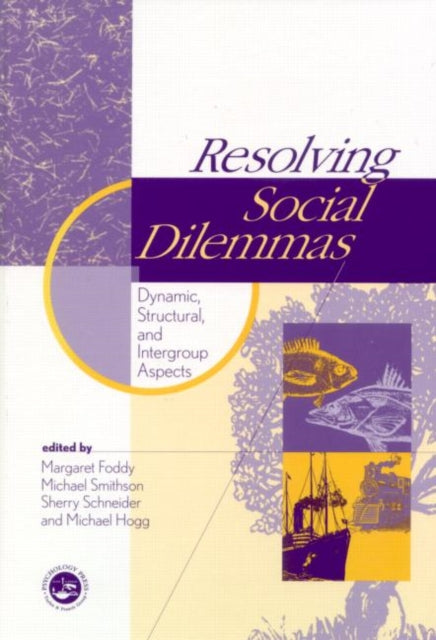 Resolving Social Dilemmas: Dynamic, Structural, and Intergroup Aspects