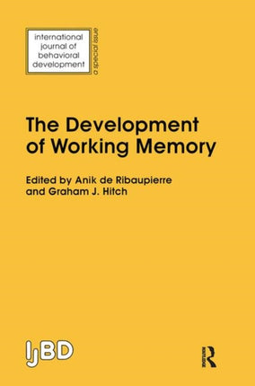 The Development of Working Memory: A Special Issue of the International Journal of Behavioural Development