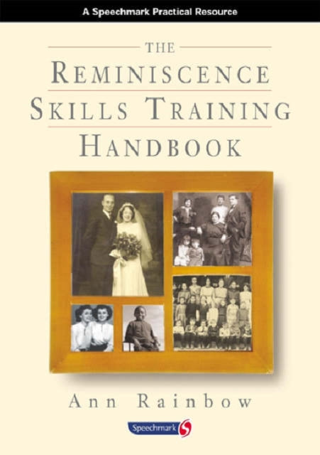 The Reminiscence Skills Training Handbook