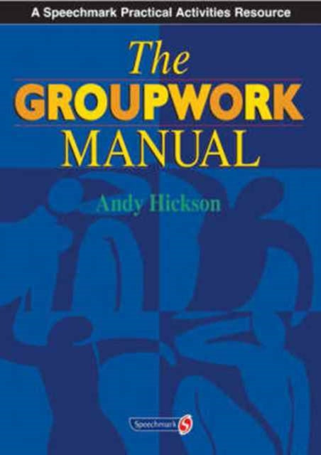 The Groupwork Manual