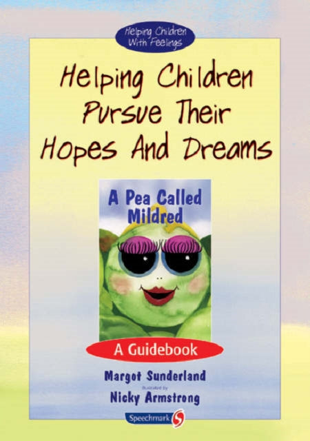 Helping Children Pursue Their Hopes and Dreams: A Guidebook