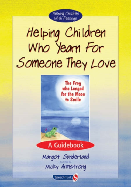 Helping Children Who Yearn for Someone They Love: A Guidebook