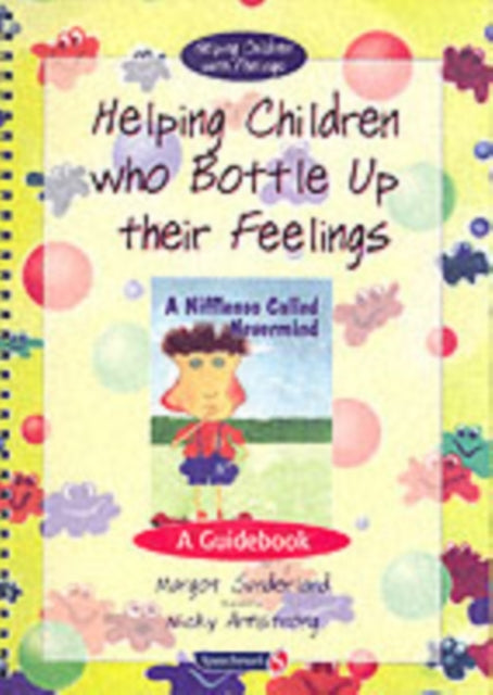 Helping Children Who Bottle Up Their Feelings: A Guidebook