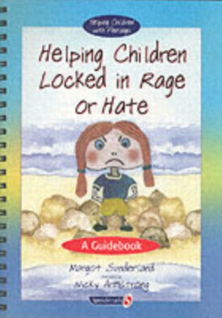 Helping Children Locked in Rage or Hate: A Guidebook