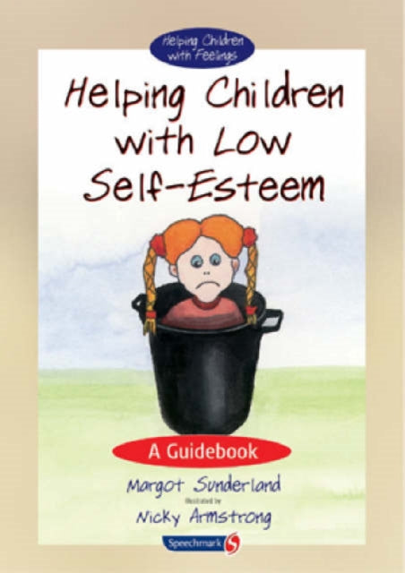 Helping Children with Low Self-Esteem: A Guidebook