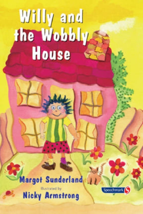 Willy and the Wobbly House: A Story for Children Who are Anxious or Obsessional