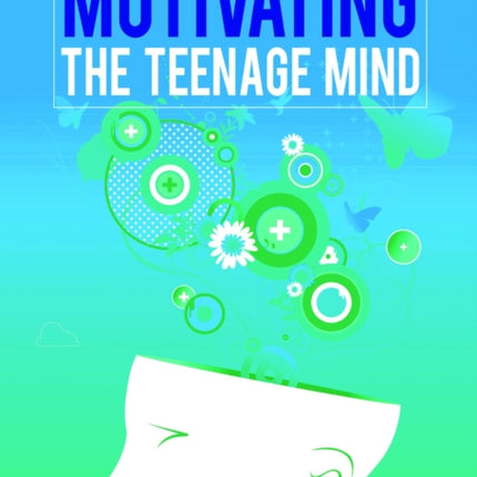 Motivating the Teenage Mind