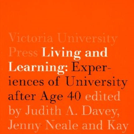 Living and Learning: Experiences of University after Age 40