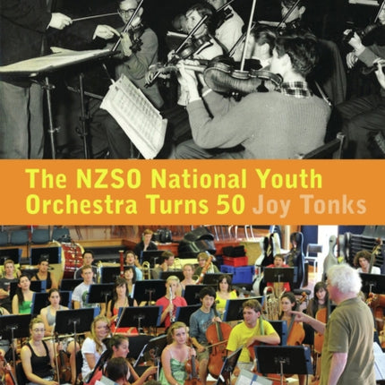 The The NZSO National Youth Orchestra: 50 Years and Beyond: 50 Years and Beyond