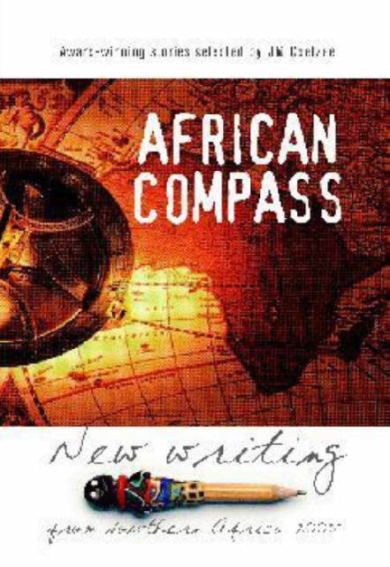 African compass: New writing from southern Africa 2005